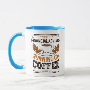 Financial Advisor running on Coffee Caffeine Gift Mok