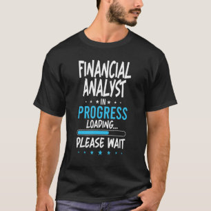 Financial Analyst in uitvoering T-shirt