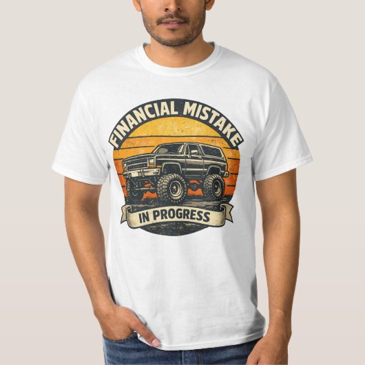 Financial Mistake in Progress Funny Truck Retro De T-shirt (Voorkant)