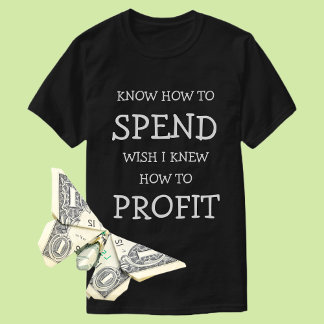 Financial Wisdom T-Shirt: Weet hoe te besteden T-shirt