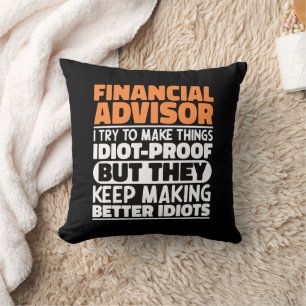 Financieel adviseur Ik probeer dingen grappig te m Kussen