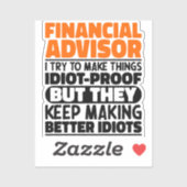 Financieel adviseur Ik probeer dingen grappig te m Sticker (Vel)