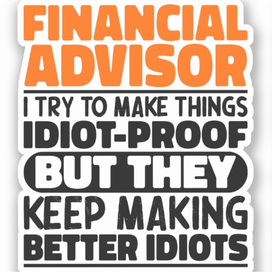 Financieel adviseur Ik probeer dingen grappig te m Sticker (Voorkant)