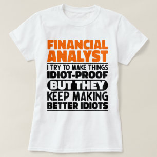 Financieel analist Ik probeer dingen grappig citaa T-shirt