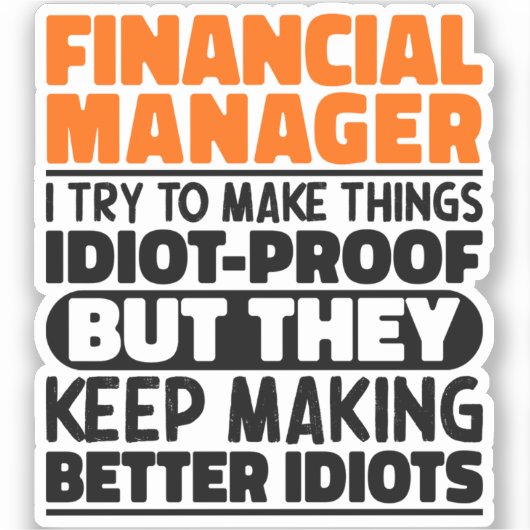 Financieel Manager Ik probeer het grappig cool te  Sticker (Voorkant)