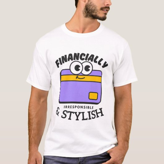 Financieel onverantwoordelijk en stijlvol t-shirt (Voorkant)