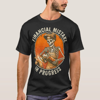 Financiële Fout In Uitvoering Skelet Lasser T-shirt