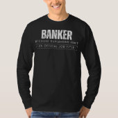 Financiële Kruisvaarder Charm: Banker - Omdat Supe T-shirt (Voorkant)