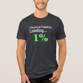 Financiële Vrijheid Loading Funny Financial Tri-Blend Shirt