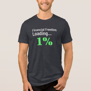 Financiële Vrijheid Loading Funny Financial Tri-Blend Shirt