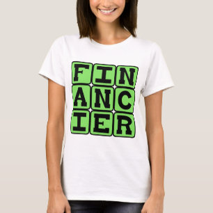 Financier, geldverschaffer t-shirt