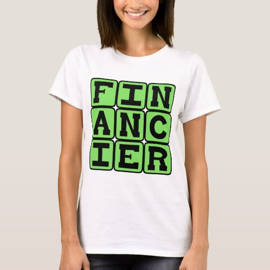 Financier, geldverschaffer t-shirt (Voorkant)