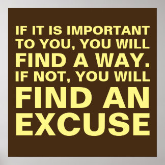 Find a way or excuse poster