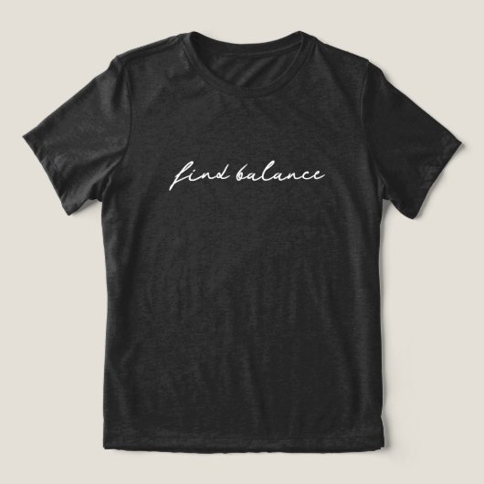 'Find Balance' Pause Breathe Seeker of Peace Gift  Tri-Blend Shirt (Design voorkant)