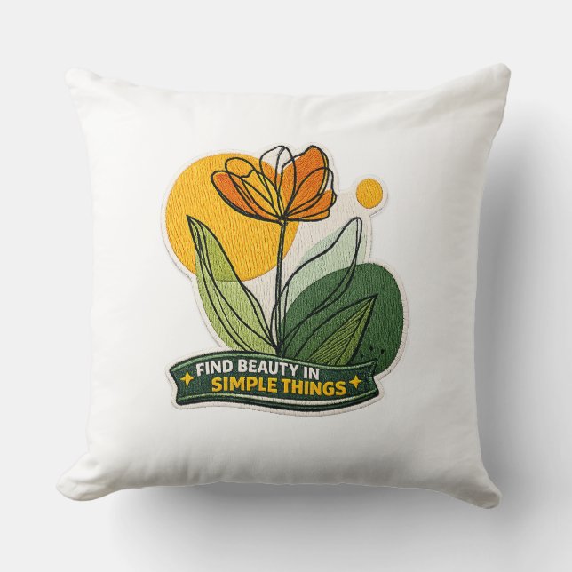 🌼✨ “Find Beauty in Simple Things” Pillow 🌿💛 Kussen (Voorkant)