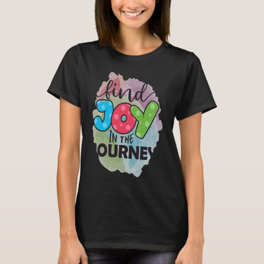 Find Joy In The Journey T-shirt (Voorkant)