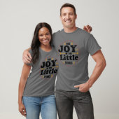 find joy in the little things  t-shirt (Unisex)