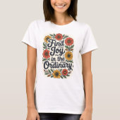 Find Joy in the Ordinary T-shirt (Voorkant)