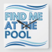 Find Me at the Pool Clock for Swimmers Vierkante Klok (Voorkant)