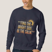 'FIND THE BRIGHT SIDE BE THE CALM' T-Shirt (Voorkant)