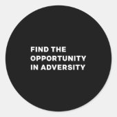 Find The Oprtunity In Adversity Motivational Quote Ronde Sticker (Voorkant)
