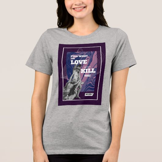 Find What You Love Motivational Graphic T-Shirt (Voorkant)
