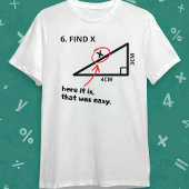Find X Shirt Funny Math Geometry Triangle Joke 