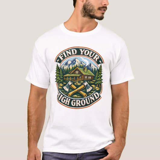 Find Your High Ground T-Shirt (Voorkant)