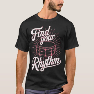 Find Your Rhythm Snare T-shirt