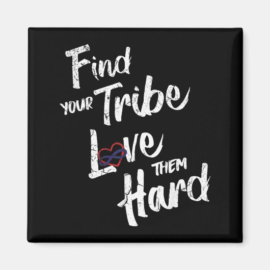 Find Your Tribe Love Them Hard Funny Family Reunio Magneet (Voorkant)