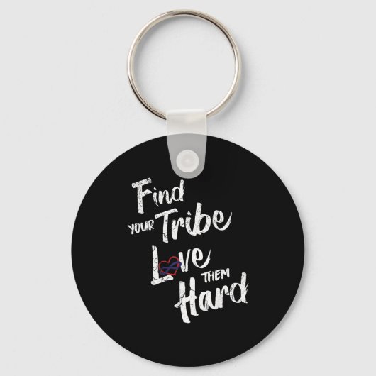 Find Your Tribe Love Them Hard Funny Family Reunio Sleutelhanger (Voorkant)