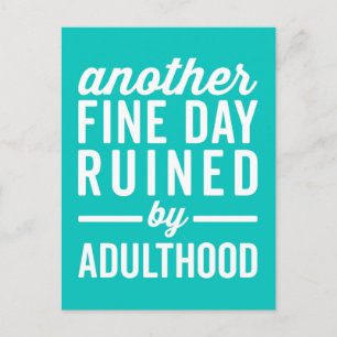 Fine Day Ruined Adulthood Funny Quote Briefkaart