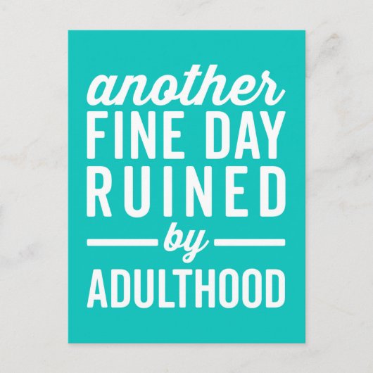Fine Day Ruined Adulthood Funny Quote Briefkaart (Voorkant)