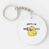 Fine Is A Lie – Dark Humor Duck Sleutelhanger (Voorkant)