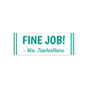 "FINE JOB!" + Eigen leraar Naam Rubber Stempel
