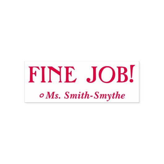 "FINE JOB!" + Leraar Naam Rubber Stempel (Design)