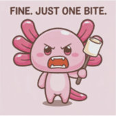 FINE. JUST ONE BITE. STICKER (Voorkant)