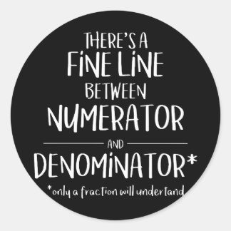 Fine Line Numerator Denominator Funny Wiskunde T-s Ronde Sticker