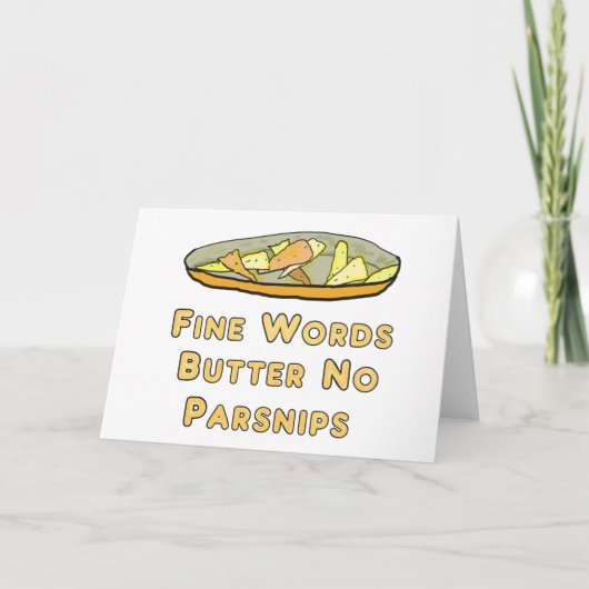 Fine Words Butter No Parsnips Kaart (Voorkant)