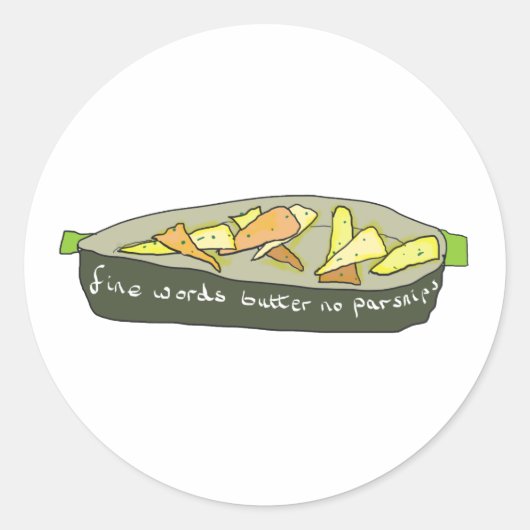 Fine Words Butter No Parsnips Ronde Sticker (Voorkant)