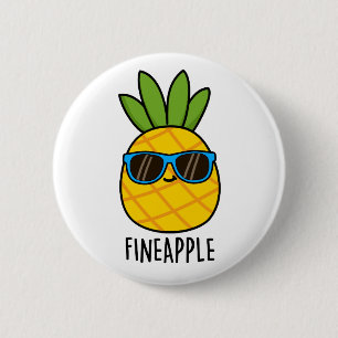 Fineapple Funny Cool Pineapple Pun Ronde Button 5,7 Cm