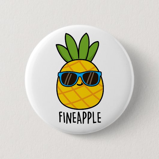 Fineapple Funny Cool Pineapple Pun Ronde Button 5,7 Cm (Voorkant)