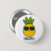 Fineapple Funny Cool Pineapple Pun Ronde Button 5,7 Cm (Voorkant /achterkant)
