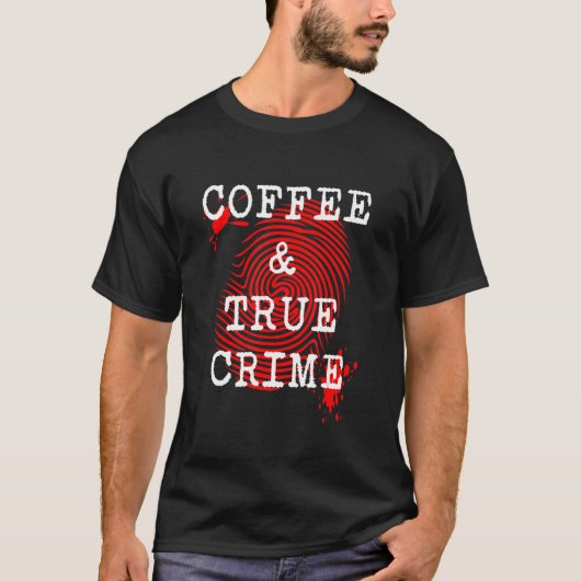 Fingerprint criminology Coffee & True Crime T-shirt (Voorkant)
