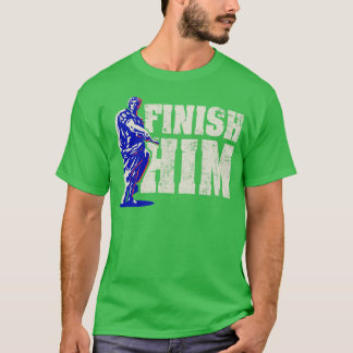 Finish Him T-shirt