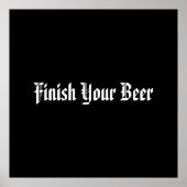 Finish Your Beer Poster (Voorkant)