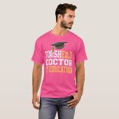 Finished.D Doctor Of Education Doctoral Degree T-shirt (Voorkant volledig)