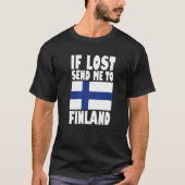 Finland Flag Design If lost send me to Finland Pr T-shirt (Voorkant)