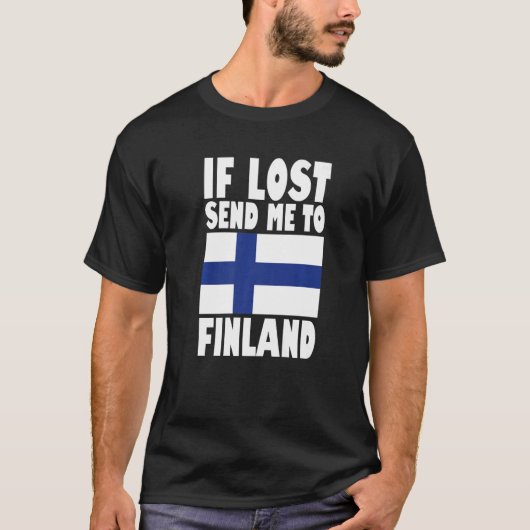 Finland Flag Design If lost send me to Finland Pr T-shirt (Voorkant)