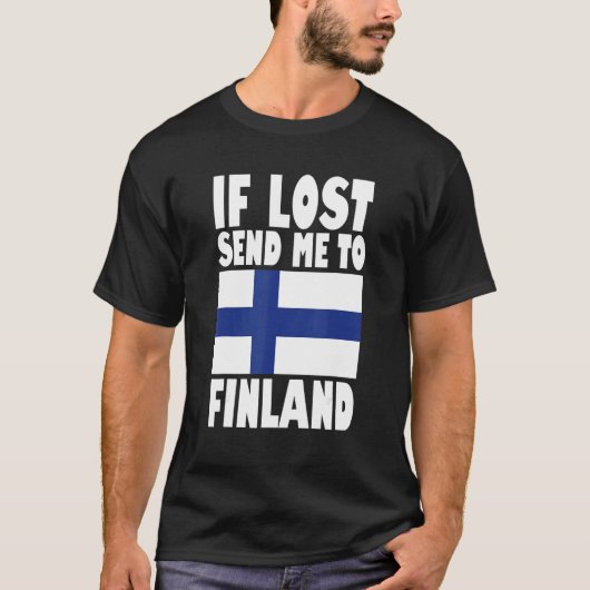 Finland Flag Design If lost send me to Finland T-shirt (Voorkant)